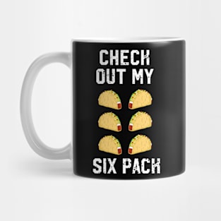 Check Out My Six Pack Funny Taco Lover Mug